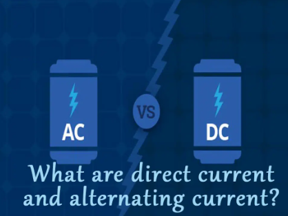 What are direct current and alternating current?