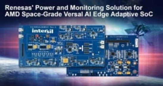 Renesas Introduces Power Management with Voltage Monitoring Solution for Space-Grade AMD Versal AI Edge Adaptive SoC