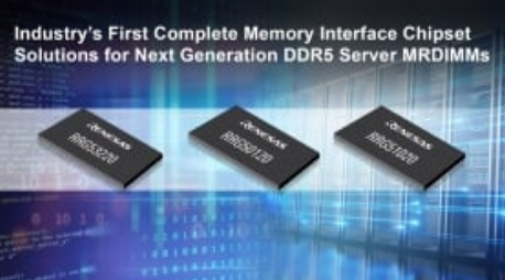 Renesas Introduces Industry’s First Complete Memory Interface Chipset Solutions for Second-Generation DDR5 Server MRDIMMs